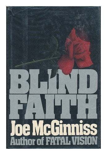 Blind Faith First edition by McGinniss, Joe (1989) Hardcover used book depot