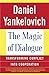 The Magic of Dialogue: Transforming Conflict into Cooperation [Paperback] Yankelovich, Daniel