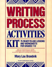 Writing Process Activities Kit: 75 Ready-To-Use Lessons and Worksheets for Grades 7-12 used book depot