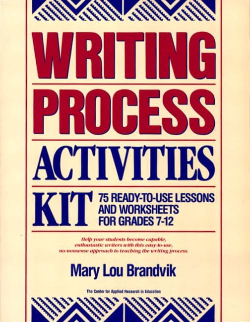 Writing Process Activities Kit: 75 Ready-To-Use Lessons and Worksheets for Grades 7-12 used book depot