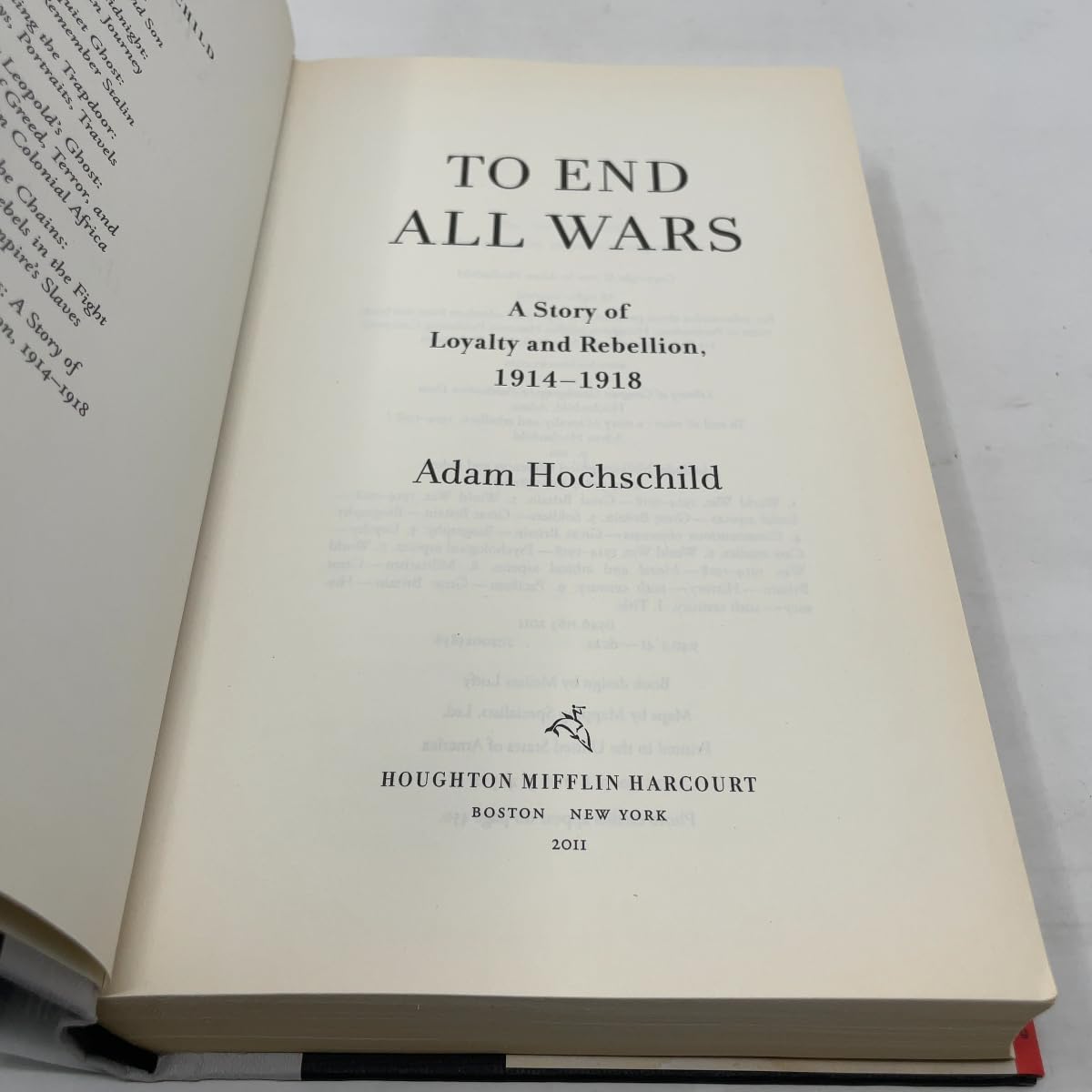 To End All Wars: A Story of Loyalty and Rebellion, 1914-1918