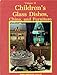 Childrens Glass Dishes, China, and Furniture, Vol 2 Lechler, Doris Anderson