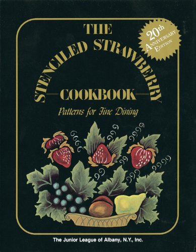 The Stenciled Strawberry Cookbook: Patterns for Fine Dining used book depot