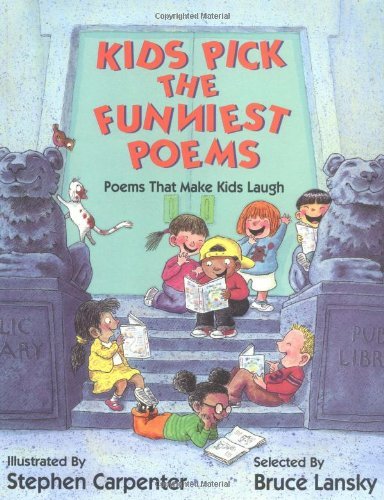 Kids Pick the Funniest Poems by Lansky, Bruce, Carpenter, Steve (1992) Hardcover