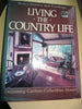 Better Homes and Gardens: Living the Country Life Better Homes and Gardens Books Cullison, Pamela Wilson