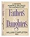 Fathers and Daughters: A Fathers Powerful Influence in Womens Lives Appleton, William S