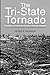 The TriState Tornado: The Story of Americas Greatest Tornado Disaster [Paperback] Felknor, Peter