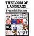 The Loom of Language: A Guide to Foreign Languages for the Home Student Bodmer, Frederick and Hogben, Lancelot Thomas