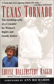 Texas Tornado: The Autobiography of a Crusader for Women's Rights and Family Justice