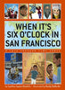 When Its Six Oclock in San Francisco: A Trip Through Time Zones [Hardcover] Omololu, Cynthia Jaynes and DuBurke, Randy