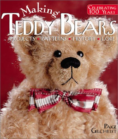 Making Teddy Bears: Projects, Patterns, History, Lore used book depot