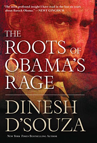 The Roots of Obamas Rage [Hardcover] DSouza, Dinesh