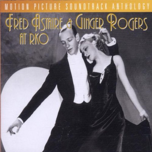Fred Astaire & Ginger Rogers At RKO: Motion Picture Soundtrack Anthology used book depot