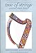 Tree of Strings: Crann Nan Teud: A History of the Harp in Scotland [Paperback] Alison Kinnaird and Keith Sanger
