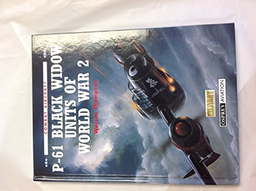 P61 Black Widow Units of World War 2 Warren Thompson