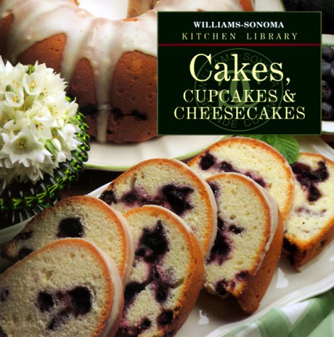 Cakes, Cupcakes & Cheesecakes (Williams-Sonoma Kitchen Library) used book depot