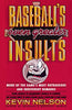 Baseball's Even Greater Insults: More Game's Most Outrageous & Irrevernt Remrks