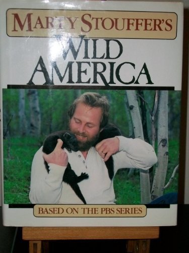 Marty Stouffers Wild America Marty Stouffer