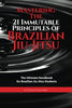 Mastering The 21 Immutable Principles Of Brazilian JiuJitsu: The Ultimate Handbook for Brazilian JiuJitsu Students [Paperback] Guillobel, Paulo; Anderson, Dirk; Cruz, Teresa De La and Villa, Homero