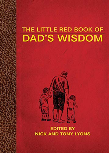 The Little Red Book of Dads Wisdom Little Books [Hardcover] Lyons, Nick and Lyons, Tony