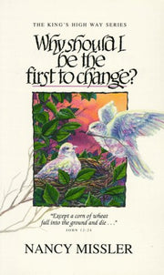 Why Should I Be the First to Change? The Key to a Loving Marriage used book depot