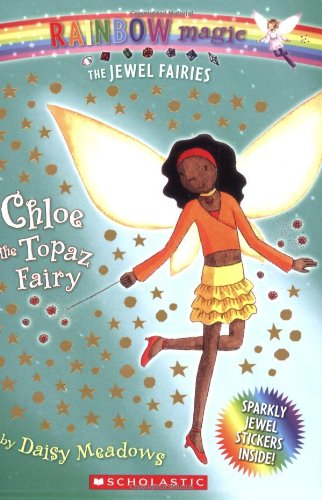 Chloe: The Topaz Fairy (Rainbow Magic: The Jewel Fairies # 4) used book depot