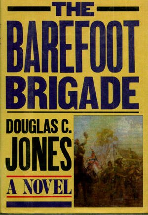 The Barefoot Brigade Jones, Douglas C