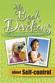 My Book of Devotions about Self-Control (A Guide For Parents & Kids) used book depot