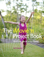 The iMovie '11 Project Book: Stuff You Can Do with iMovie used book depot