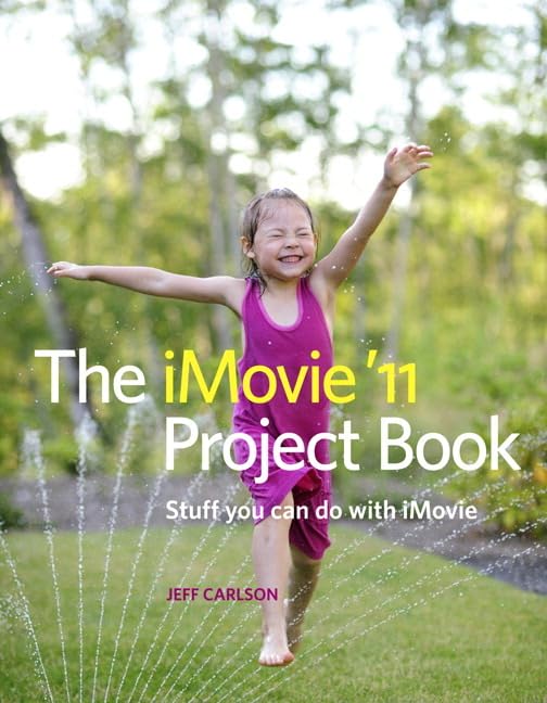 The iMovie '11 Project Book: Stuff You Can Do with iMovie used book depot