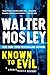 Known to Evil: A Leonid McGill Mystery