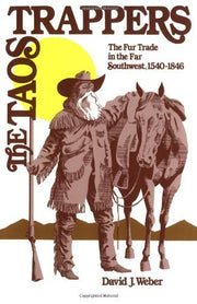 The Taos trappers: The fur trade in the Far Southwest, 1540-1846 used book depot