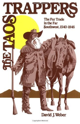 The Taos trappers: The fur trade in the Far Southwest, 1540-1846 used book depot