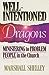 WellIntentioned Dragons: Ministering to Problem People in the Church Shelley, Marshall