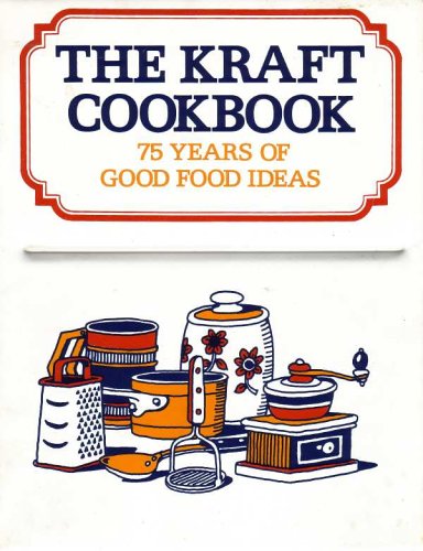The Kraft Cookbook: 75 Years of Good Ideas used book depot