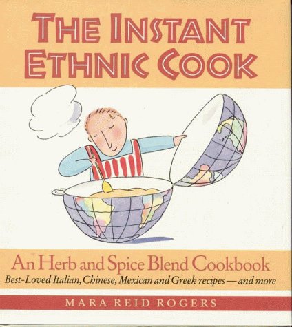 The Instant Ethnic Cook: An Herb and Spice Blend Cookbook used book depot