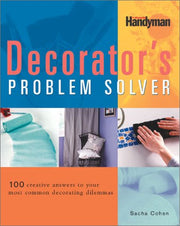 The Decorators Problem Solver: 100 Creative Answers to Your Most Common Decorating Dilemmas used book depot