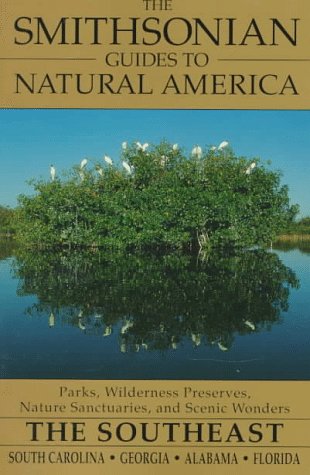 The Smithsonian Guides to Natural America: The Southeast: South Carolina, Georgia, Alabama, Florida used book depot
