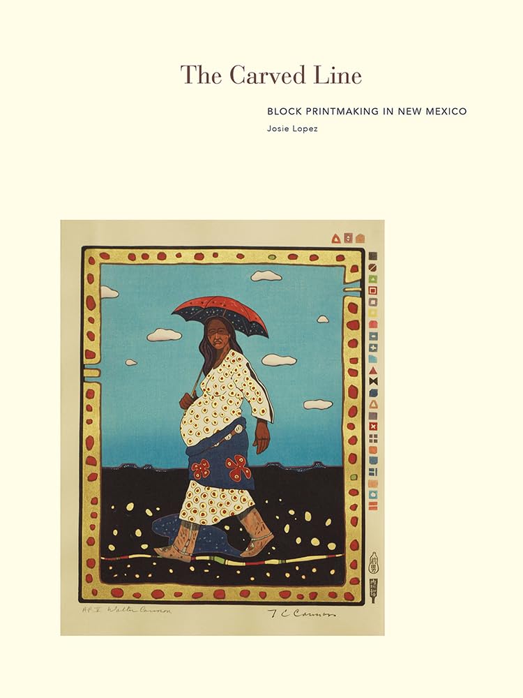 The Carved Line: Block Printmaking in New Mexico used book depot