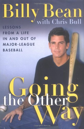 Going the Other Way: Lessons from a Life In and Out of Major-League Baseball