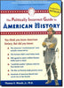 The Politically Incorrect Guide to American History by Thomas E Woods JrJanuary 1, 2004 Paperback [Paperback] Thomas E Woods Jr