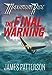 The Final Warning Maximum Ride, Book 4 [Hardcover] Patterson, James