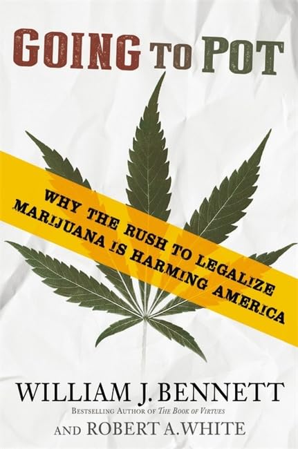 Going to Pot: Why the Rush to Legalize Marijuana Is Harming America used book depot
