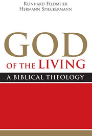 God of the Living: A Biblical Theology used book depot