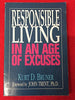 Responsible Living in an Age of Excuses Bruner, Kurt D