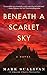 Beneath a Scarlet Sky: A Novel [Paperback] Sullivan, Mark