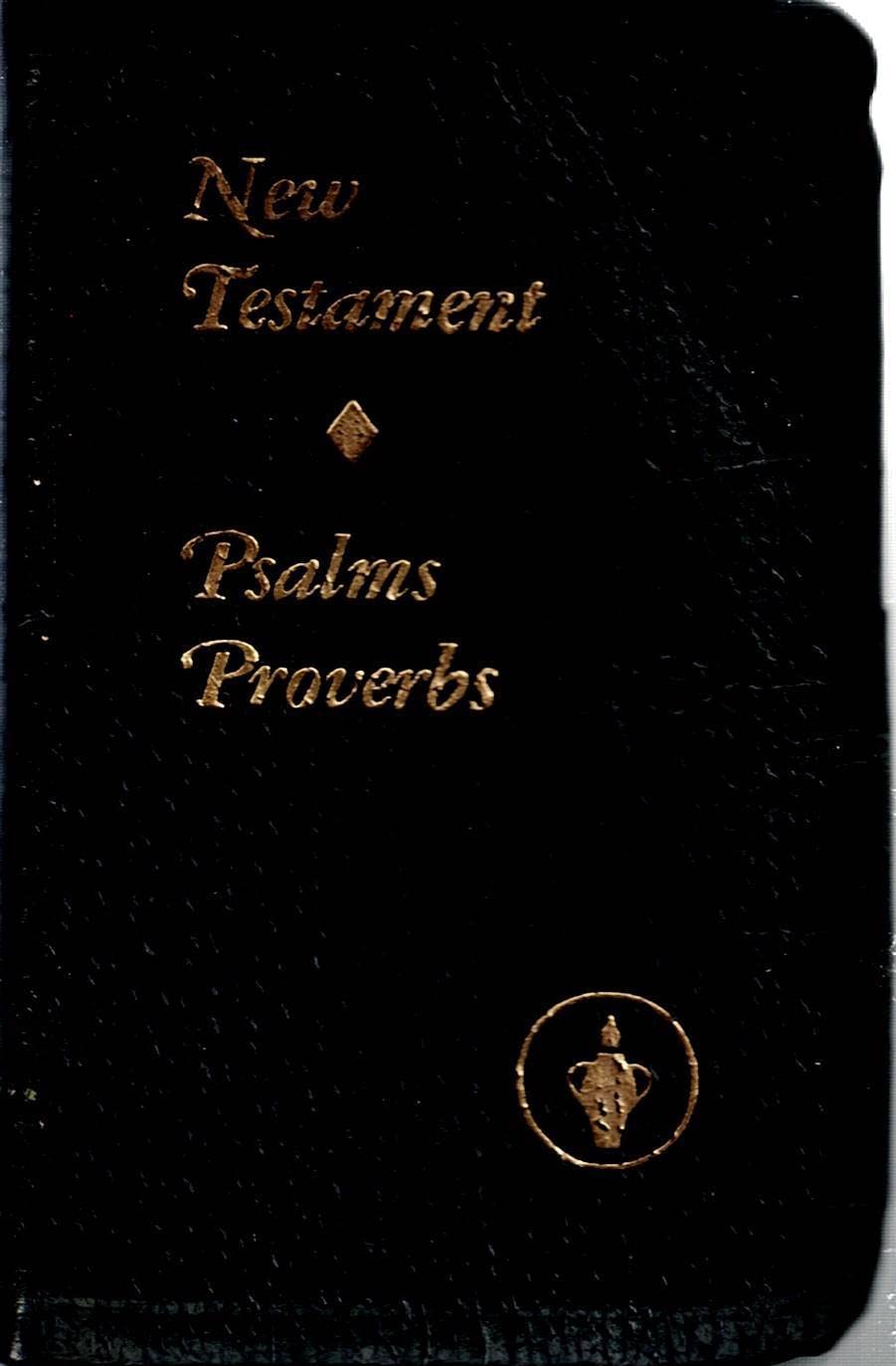 THE NEW TESTAMENT OF OUR LORD AND SAVIOUR JESUS CHRIST WITH PSALMS AND PROVERBS (BLACK LEATHER) used book depot