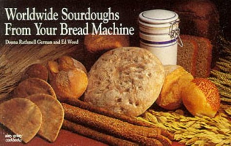 Worldwide Sourdoughs (Nitty Gritty Cookbooks)