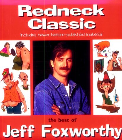 Redneck Classic: The Best of Jeff Foxworthy used book depot
