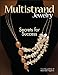 Multistrand Jewelry: Secrets for Success BeadStyle magazine